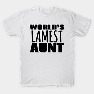 World's Lamest Aunt T-Shirt